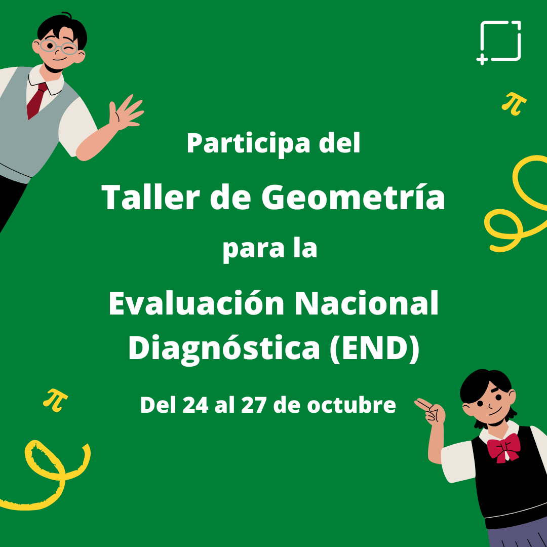 Taller de Geometría para la Evaluación Nacional Diagnóstica (END)