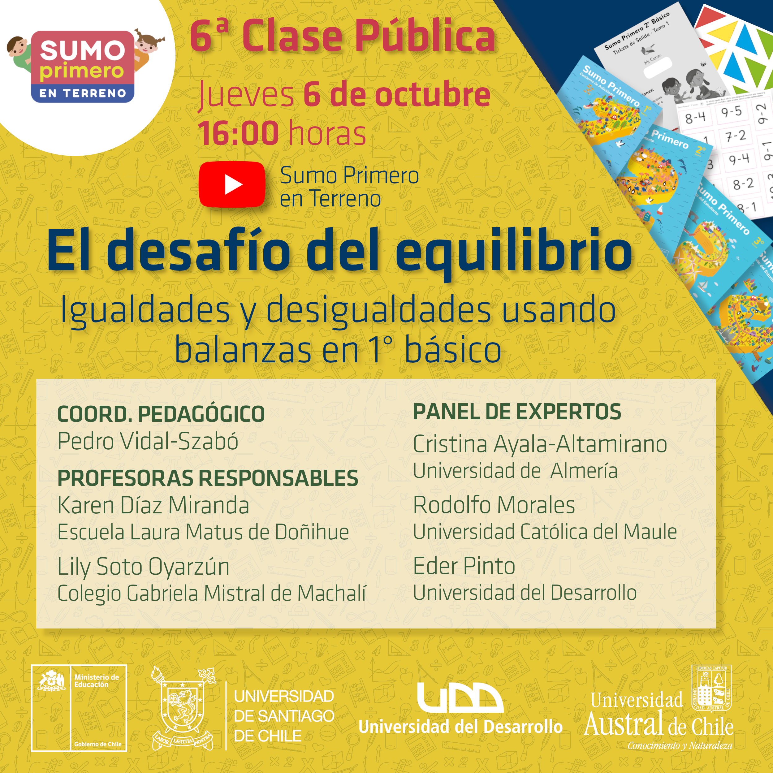 INVITACIÓN 6TA CLASE PÚBLICA El desafío del equilibrio: igualdades y desigualdades usando balanzas en 1° básico.