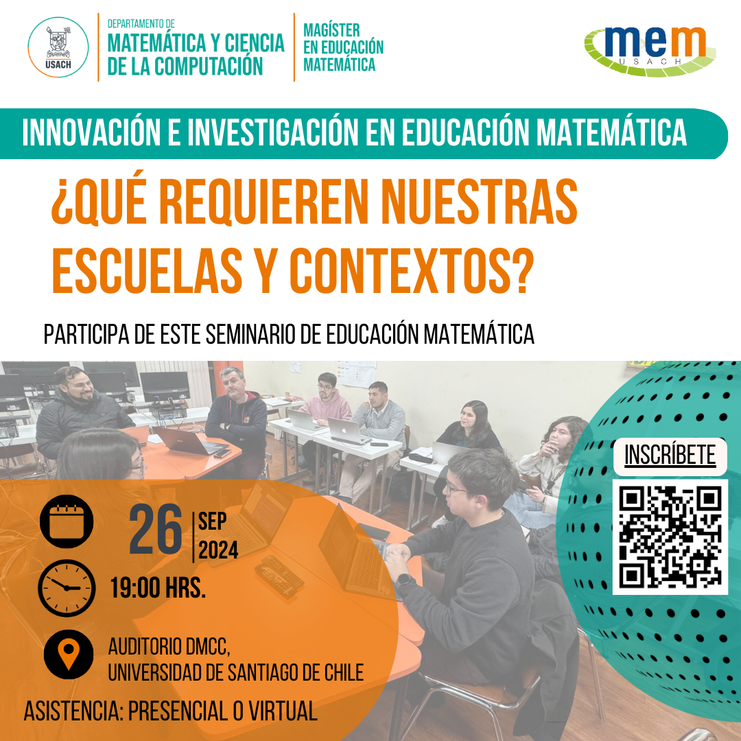 Seminario Innovación e Investigación en Educación Matemática ¿Qué requieren nuestras escuelas y contextos?